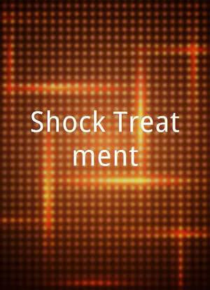 Shock Treatment海报封面图