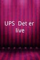 Julie Steincke UPS! Det er live