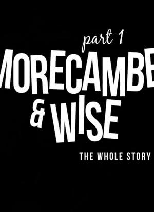 Morecambe & Wise: The Whole Story海报封面图