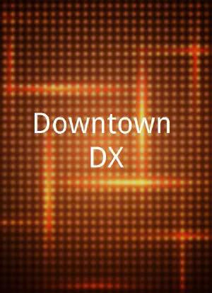 Downtown DX海报封面图