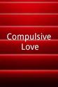 Sierra Marcks Compulsive Love