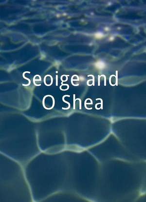 Seoige and O'Shea海报封面图