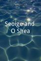 George Seremba Seoige and O'Shea