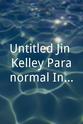 Shauna Freidenberger Untitled Jin Kelley Paranormal Investigation Show