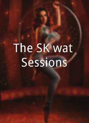 The SK*wat Sessions海报封面图