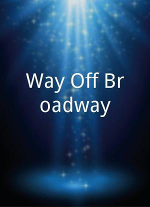 Way Off Broadway海报封面图