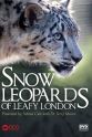 Katie Kinnaird Snow Leopards of Leafy London