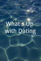 Rebecca Melisi What`s Up with Dating?