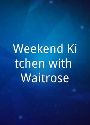 Weekend Kitchen with Waitrose海报封面图