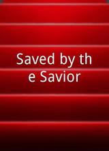 Saved by the Savior