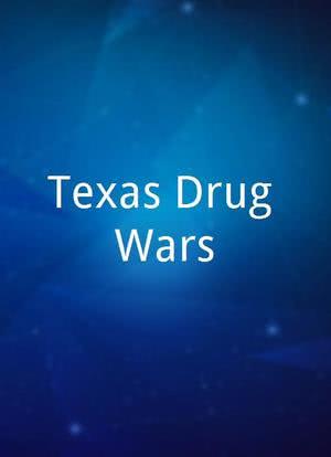 Texas Drug Wars海报封面图