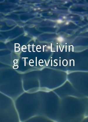 Better Living Television海报封面图