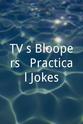 Len Cella TV`s Bloopers & Practical Jokes