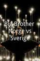 Mattis Hætta Big Brother - Norge vs. Sverige