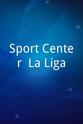 Patxi Alonso Sport Center: La Liga