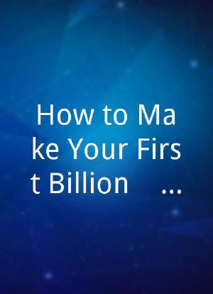 How to Make Your First Billion... and Change the World海报封面图