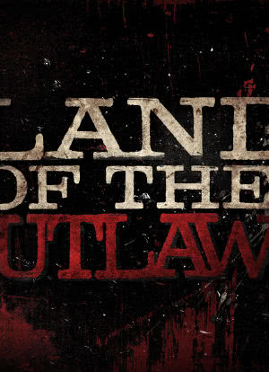 Land of the Outlaws海报封面图