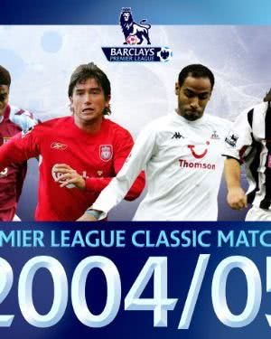 Premier League Classic Matches 2004/2005海报封面图