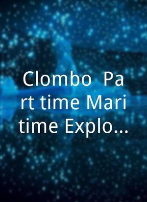 Clombo: Part-time Maritime Explorer海报封面图