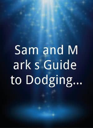 Sam and Mark's Guide to Dodging Disaster海报封面图