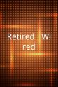 Bill Rafferty Retired & Wired