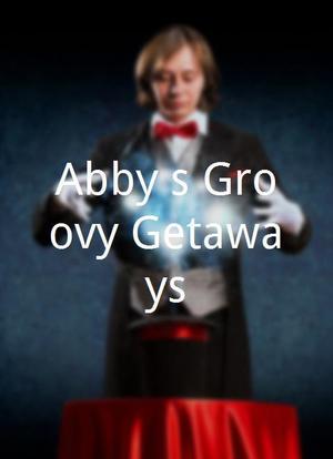 Abby's Groovy Getaways海报封面图