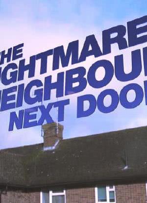 The Nightmare Neighbour Next Door海报封面图
