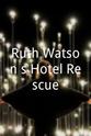 Ruth Watson Ruth Watson's Hotel Rescue