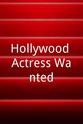 Tara Katchur Hollywood Actress Wanted