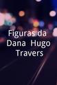 Hugo Travers Figuras da Dança: Hugo Travers