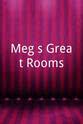 Marc Bartolomeo Meg`s Great Rooms