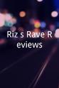 Dan Rizzo Riz's Rave Reviews