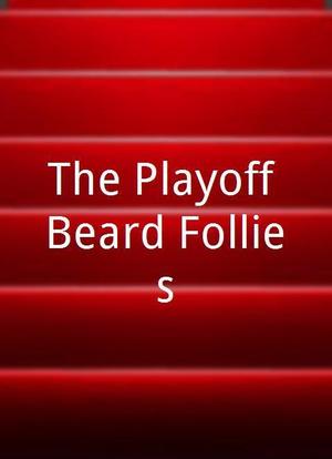 The Playoff Beard Follies海报封面图