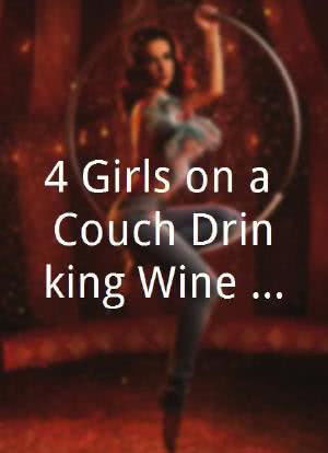 4 Girls on a Couch Drinking Wine and Watching a Movie海报封面图