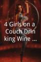Nikki Klecha 4 Girls on a Couch Drinking Wine and Watching a Movie