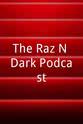 Raz T. Slasher The Raz N Dark Podcast