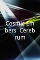 Wynee Hu Cosmic Embers: Cerebrum