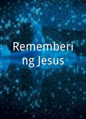 Remembering Jesus海报封面图