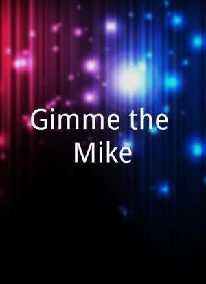 Gimme the Mike海报封面图