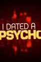 Danny Epperson I Dated a Psycho