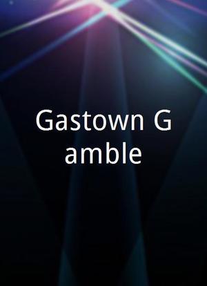 Gastown Gamble海报封面图
