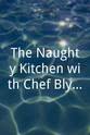 Blythe Beck The Naughty Kitchen with Chef Blythe Beck