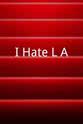 James Grosch I Hate L.A.