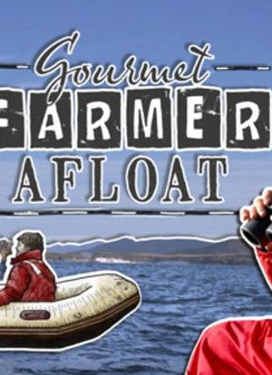 Gourmet Farmer Afloat海报封面图
