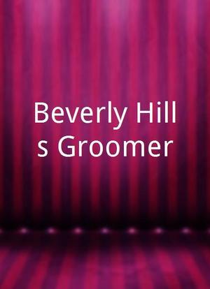 Beverly Hills Groomer海报封面图