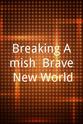 Violetta Milerman Breaking Amish: Brave New World