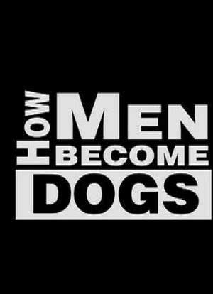 How Men Become Dogs海报封面图