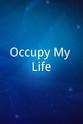 Daniel Hanuse Occupy My Life