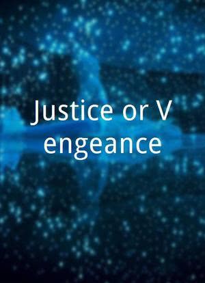 Justice or Vengeance海报封面图