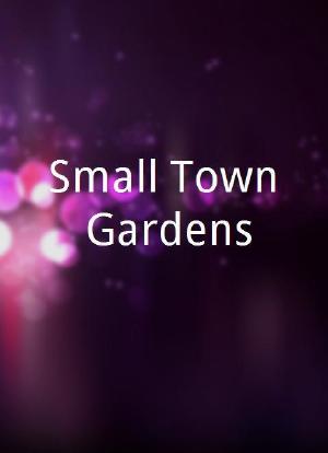 Small Town Gardens海报封面图